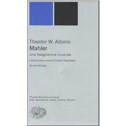 Mahler. Una Fisiognomica Musicale Mahler. Una Fisiognomica Musicale