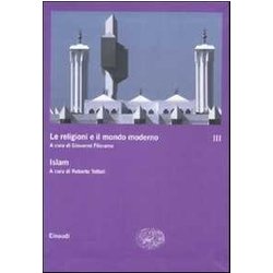 Le Religioni E Il Mondo Moderno. Islam (Vol. 3) Le Religioni E Il Mondo Moderno. Islam (Vol. 3)