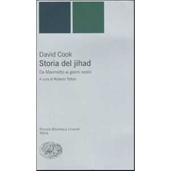 Storia Del Jihad. Da Maometto Ai Giorni Nostri Storia Del Jihad. Da Maometto Ai Giorni Nostri