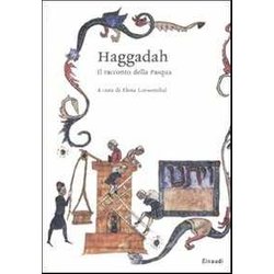 Haggadah. Il Racconto Della Pasqua. Testo Ebraico A Fronte Haggadah. Il Racconto Della Pasqua. Testo Ebraico A Fronte