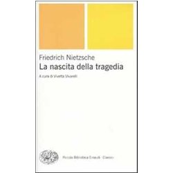 La Nascita Della Tragedia La Nascita Della Tragedia