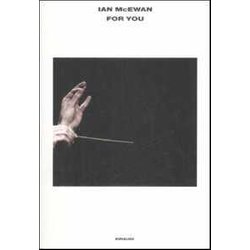 For You. The Libretto-Per Te. Il Libretto. Ediz. Bilingue For You. The Libretto-Per Te. Il Libretto. Ediz. Bilingue