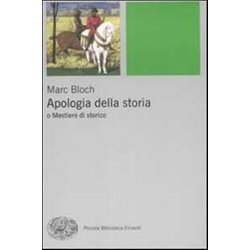 Apologia Della Storia O Mestiere Di Storico