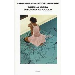 Quella Cosa Intorno Al Collo