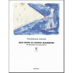 Qui Non Ci Sono Bambini. Un'infanzia Ad Auschwitz. Ediz. Illustrata Qui Non Ci Sono Bambini. Un'infanzia Ad Auschwitz. Ediz. Illustrata