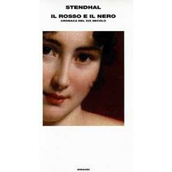 Il Rosso E Il Nero. Cronaca Del Xix Secolo Il Rosso E Il Nero. Cronaca Del Xix Secolo