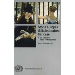 Storia Europea Della Letteratura Francese: Volume Secondo. Dal Settecento All'età Contemporanea: Vol. 2 Storia Europea Della Letteratura Francese: Volume Secondo. Dal Settecento All'età Contemporanea: Vol. 2