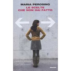Le Scelte Che Non Hai Fatto Le Scelte Che Non Hai Fatto
