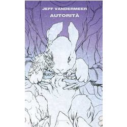 Autorità . Trilogia Dell'area X (Vol. 2)