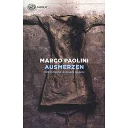 Ausmerzen. Vite Indegne Di Essere Vissute Ausmerzen. Vite Indegne Di Essere Vissute