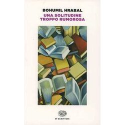 Una Solitudine Troppo Rumorosa Una Solitudine Troppo Rumorosa
