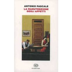 La Manutenzione Degli Affetti La Manutenzione Degli Affetti
