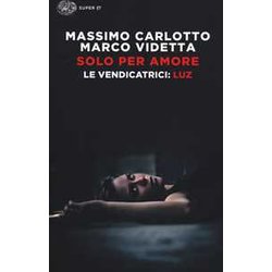 Solo Per Amore: Le Vendicatrici: Luz Solo Per Amore: Le Vendicatrici: Luz
