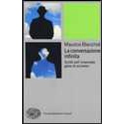 La Conversazione Infinita: Scritti Sull'«Insensato Gioco Di Scrivere» La Conversazione Infinita: Scritti Sull'«Insensato Gioco Di Scrivere»