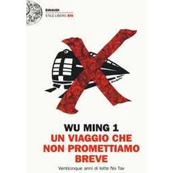 Un Viaggio Che Non Promettiamo Breve. Venticinque Anni Di Lotte No Tav