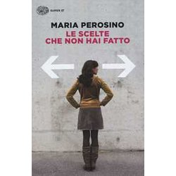 Le Scelte Che Non Hai Fatto Le Scelte Che Non Hai Fatto