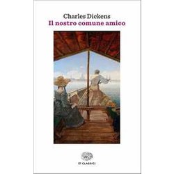 Il Nostro Comune Amico Il Nostro Comune Amico
