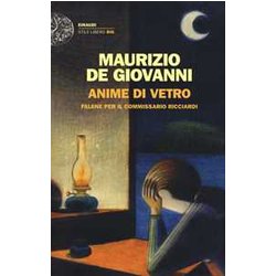 Anime Di Vetro. Falene Per Il Commissario Ricciardi Anime Di Vetro. Falene Per Il Commissario Ricciardi