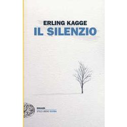 Il Silenzio. Uno Spazio Dell'anima Il Silenzio. Uno Spazio Dell'anima