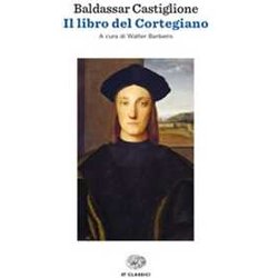 Il Libro Del Cortegiano Il Libro Del Cortegiano
