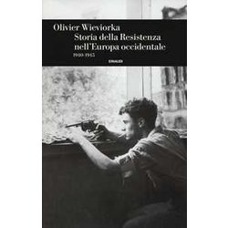 Storia Della Resistenza Nell'europa Occidentale 1940-1945 Storia Della Resistenza Nell'europa Occidentale 1940-1945