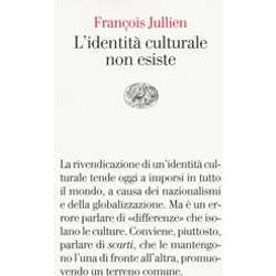 L'identità Culturale Non Esiste L'identità Culturale Non Esiste