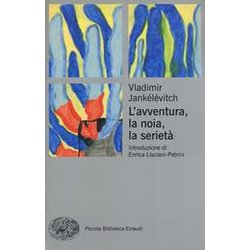 L'avventura, La Noia, La Serietà L'avventura, La Noia, La Serietà
