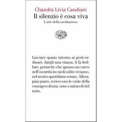 Il Silenzio è Cosa Viva. L'arte Della Meditazione: 143 Il Silenzio è Cosa Viva. L'arte Della Meditazione: 143