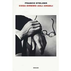 Cosa Diremo Agli Angeli Cosa Diremo Agli Angeli