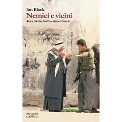 Nemici E Vicini. Arabi Ed Ebrei In Palestina E Israele Nemici E Vicini. Arabi Ed Ebrei In Palestina E Israele