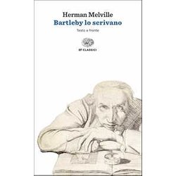 Bartleby Lo Scrivano. Testo Originale A Fronte