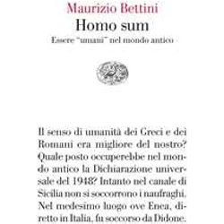 Homo Sum. Essere «Umani» Nel Mondo Antico Homo Sum. Essere «Umani» Nel Mondo Antico