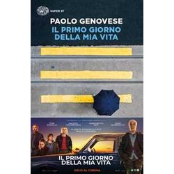 Il Primo Giorno Della Mia Vita Il Primo Giorno Della Mia Vita