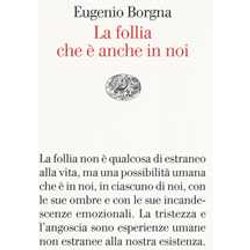 La Follia Che è Anche In Noi La Follia Che è Anche In Noi