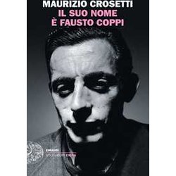Il Suo Nome è Fausto Coppi Il Suo Nome è Fausto Coppi