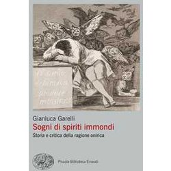 Sogni Di Spiriti Immondi. Storia E Critica Della Ragione Onirica