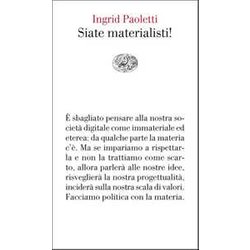 Siate Materialisti! Siate Materialisti!