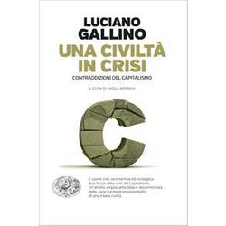 Una Civiltà In Crisi. Contraddizioni Del Capitalismo Una Civiltà In Crisi. Contraddizioni Del Capitalismo