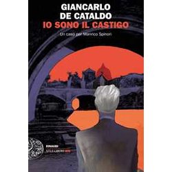 Io Sono Il Castigo. Un Caso Per Manrico Spinori Io Sono Il Castigo. Un Caso Per Manrico Spinori