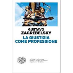 La Giustizia Come Professione La Giustizia Come Professione