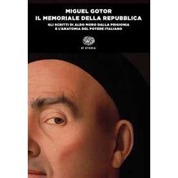 Il Memoriale Della Repubblica. Gli Scritti Di Aldo Moro Dalla Prigionia E L'anatomia Del Potere Italiano Il Memoriale Della Repubblica. Gli Scritti Di Aldo Moro Dalla Prigionia E L'anatomia Del Potere Italiano