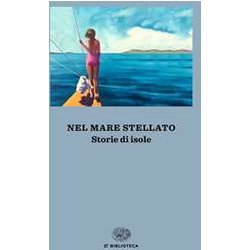 Nel Mare Stellato. Storie Di Isole