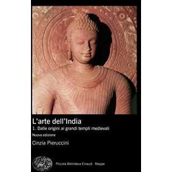 L'arte Dell'india. Nuova Ediz.. Dalle Origini Ai Grandi Templi Medievali (Vol. 1) L'arte Dell'india. Nuova Ediz.. Dalle Origini Ai Grandi Templi Medievali (Vol. 1)