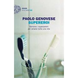 Supereroi. Servono I Superpoteri Per Amarsi Tutta Una Vita Supereroi. Servono I Superpoteri Per Amarsi Tutta Una Vita