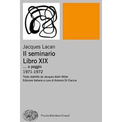 Il Seminario. Libro Xix... O Peggio. 1971-1972 Il Seminario. Libro Xix... O Peggio. 1971-1972