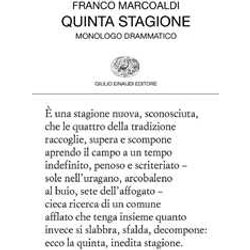 Quinta Stagione. Monologo Drammatico Quinta Stagione. Monologo Drammatico