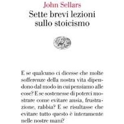 Sette Brevi Lezioni Sullo Stoicismo