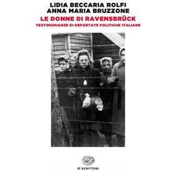 Le Donne Di RavensbrüCk. Testimonianze Di Deportate Politiche Italiane Le Donne Di RavensbrüCk. Testimonianze Di Deportate Politiche Italiane