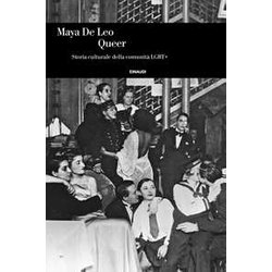 Queer. Storia Culturale Della Comunità Lgbt+ Queer. Storia Culturale Della Comunità Lgbt+