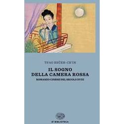 Il Sogno Della Camera Rossa. Romanzo Cinese Del Secolo Xviii Il Sogno Della Camera Rossa. Romanzo Cinese Del Secolo Xviii